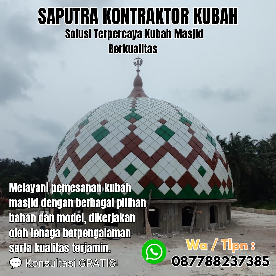 Kontraktor Kubah Masjid Terpercaya Toboali [ W.A 087788237385 ]