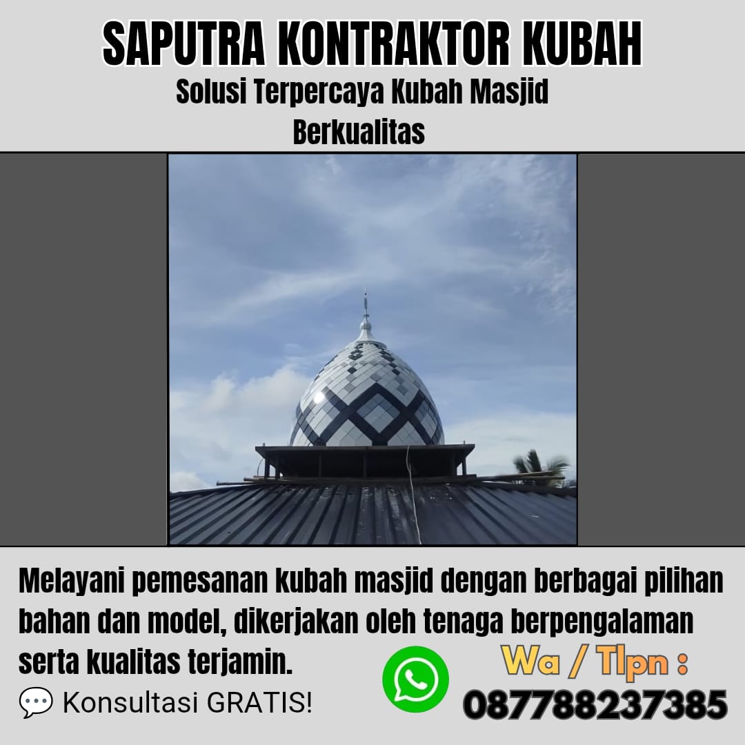 Pengrajin Kubah Masjid Terpercaya Tasikmalaya [ W.A 087788237385 ]