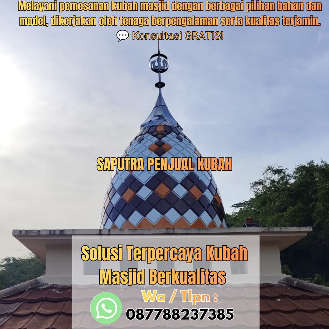 Produksi Kubah Masjid Bungo { W.A / Tlpn 087788237385 }