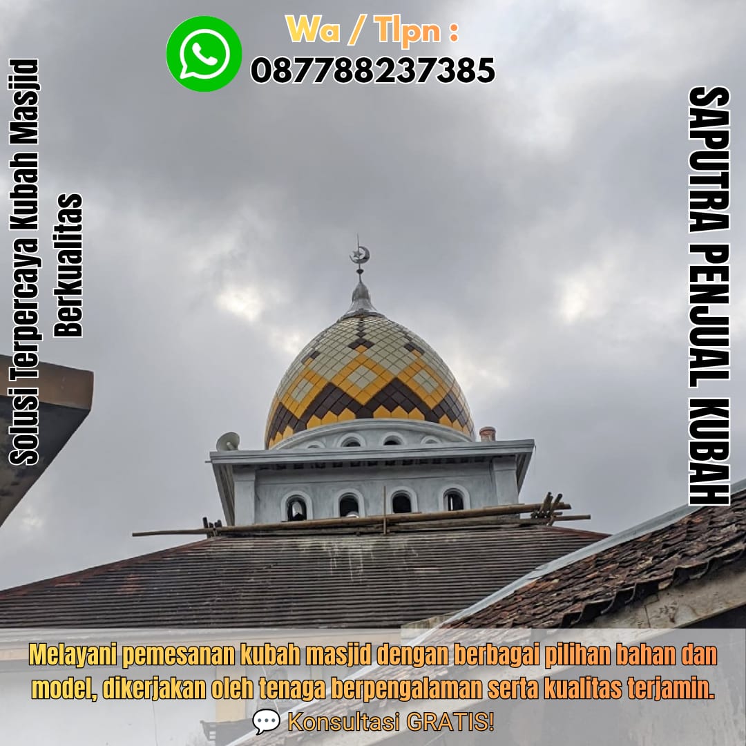Produksi Kubah Masjid Nabire { W.A / Tlpn 087788237385 }