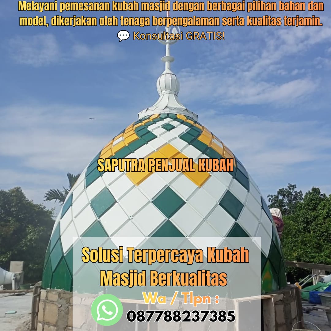 Produksi Kubah Masjid Kotabaru { W.A / Tlpn 087788237385 }