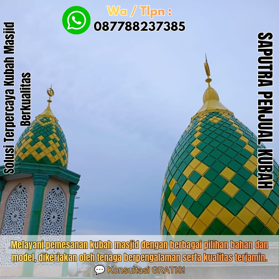 Produksi Kubah Masjid Kolaka { W.A / Tlpn 087788237385 }