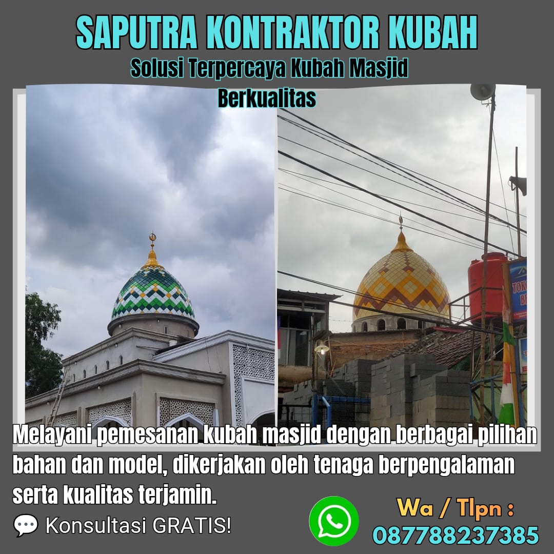 Kontraktor Kubah Masjid Terpercaya Buranga [ W.A 087788237385 ]