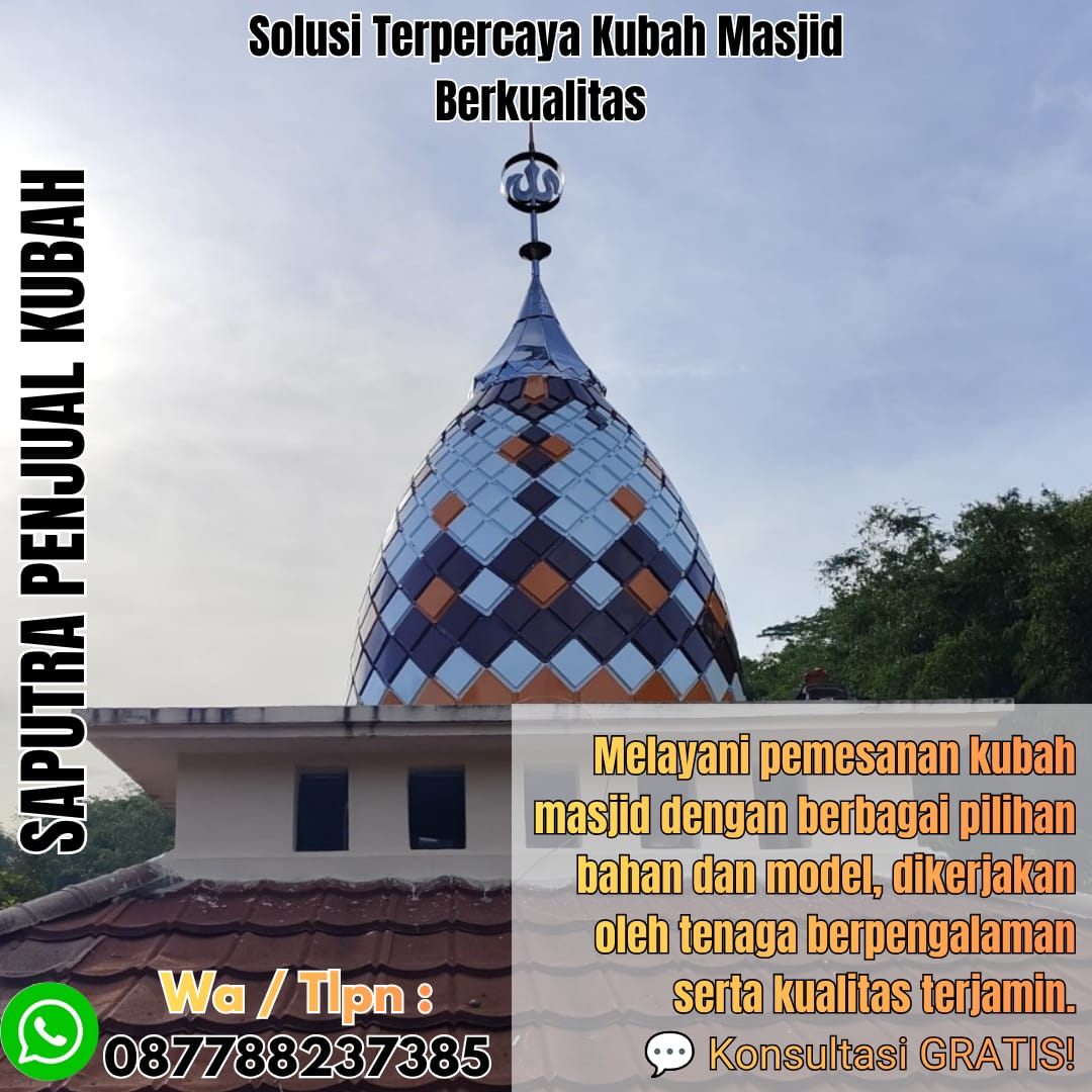 Spesialis Kubah Masjid Modern Labuha { W.A / Tlpn 087788237385 }