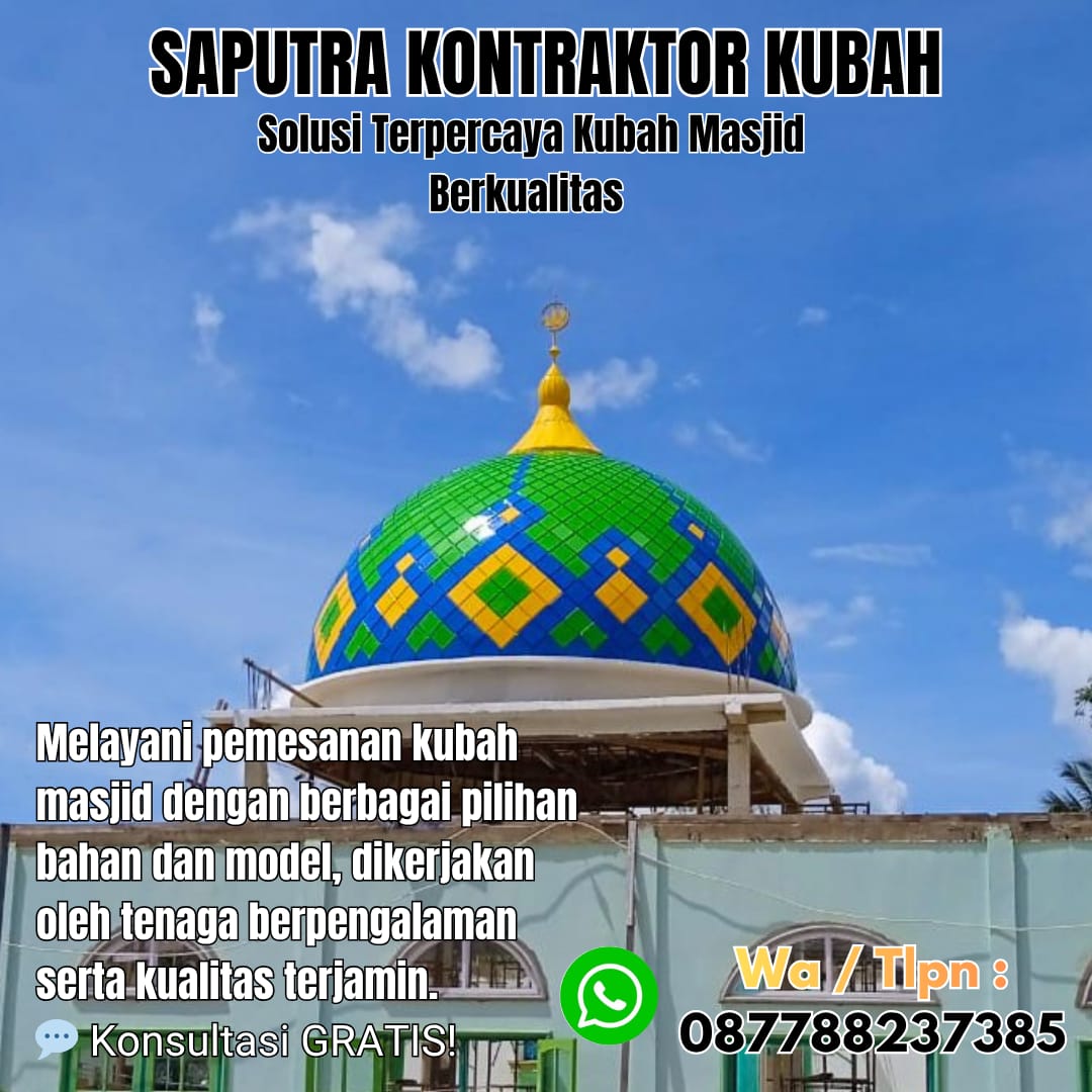 Kontraktor Kubah Masjid Terpercaya namlea [ W.A 087788237385 ]