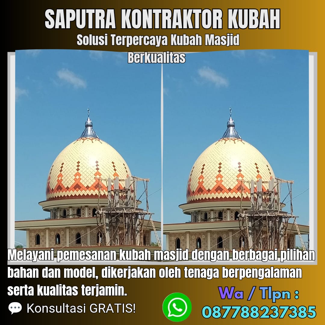 Kontraktor Kubah Masjid Terpercaya Jayapura [ W.A 087788237385 ]