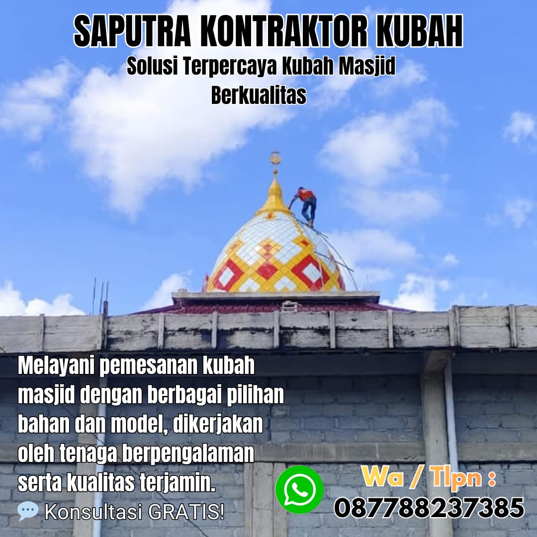 Kontraktor Kubah Masjid Terpercaya Jailolo [ W.A 087788237385 ]