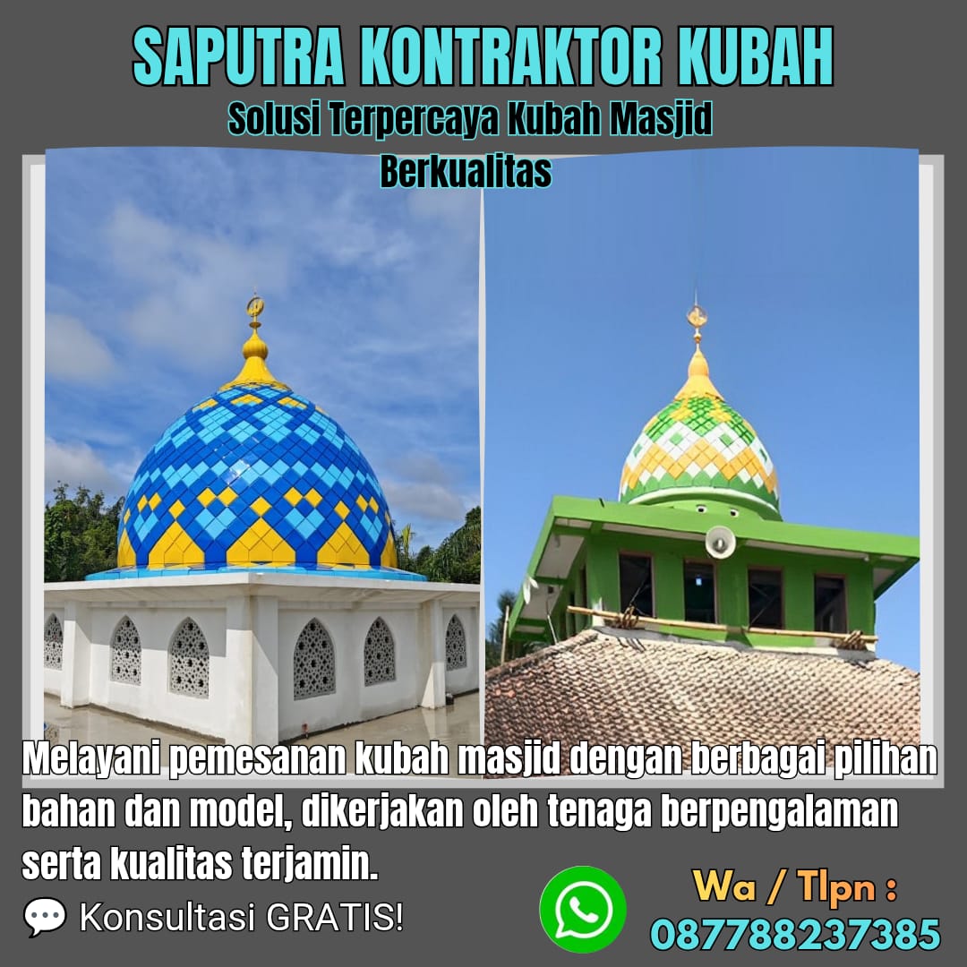 Kontraktor Kubah Masjid Terpercaya Jember [ W.A 087788237385 ]