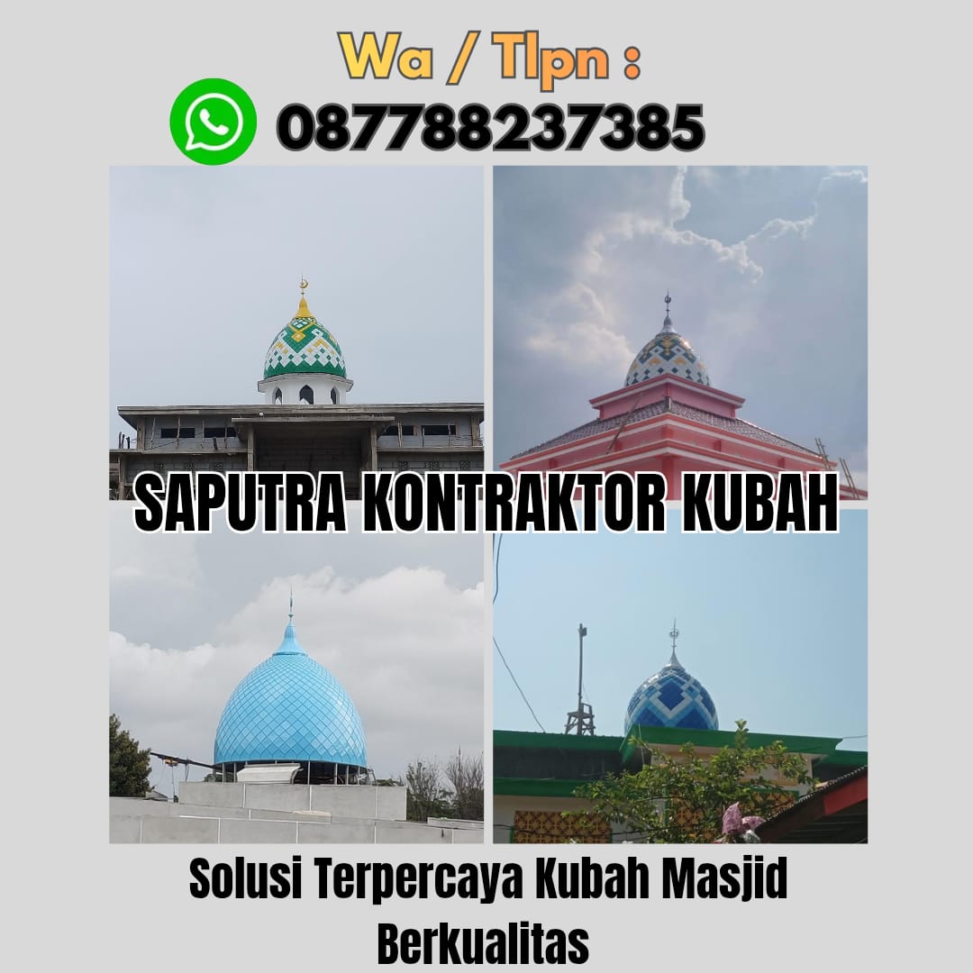 Kontraktor Kubah Masjid Terpercaya Tahuna[ W.A 087788237385 ]