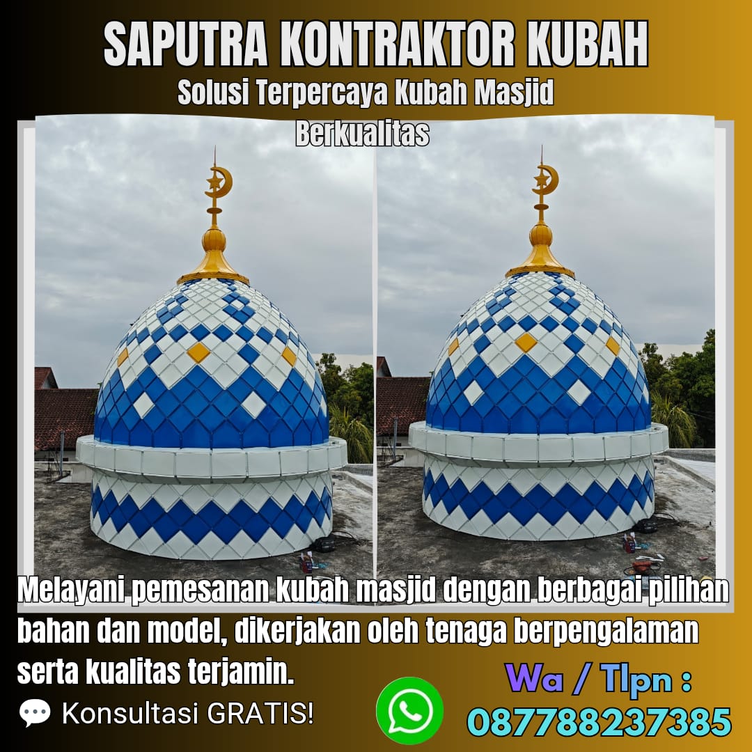 Pengrajin Kubah Masjid Terpercaya Palembang [ W.A 087788237385 ]