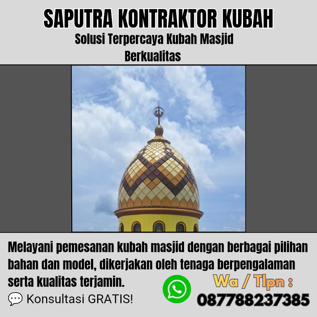 Pengrajin Kubah Masjid Terpercaya Bengkayang [ W.A 087788237385 ]