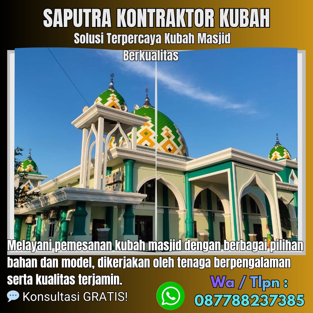 Pengrajin Kubah Masjid Terpercaya Kepahiang [ W.A 087788237385 ]