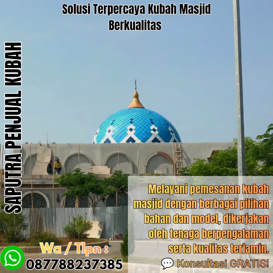 Spesialis Kubah Masjid Modern Manggar { W.A / Tlpn 087788237385 }