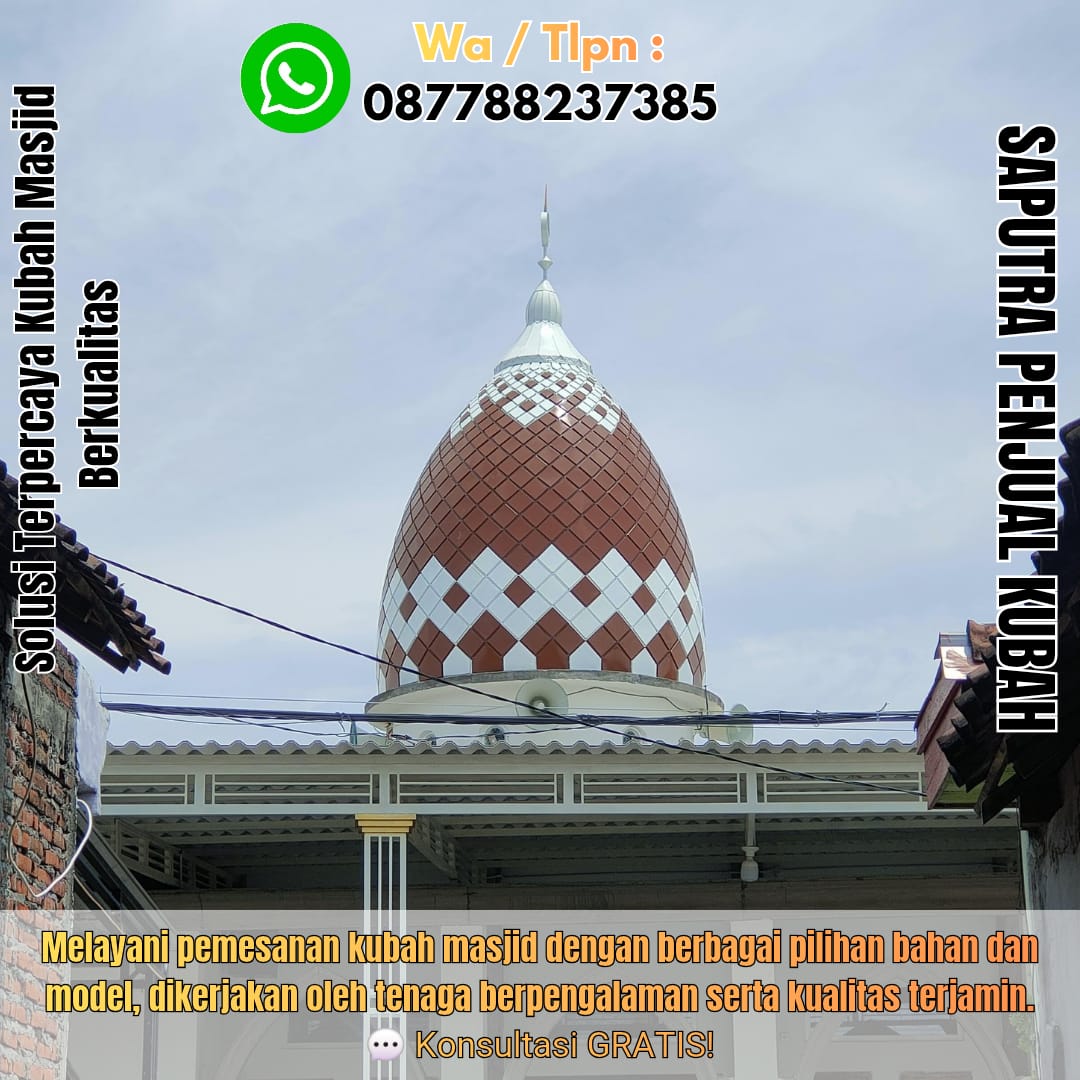 Produksi Kubah Masjid Burmeso { W.A / Tlpn 087788237385 }