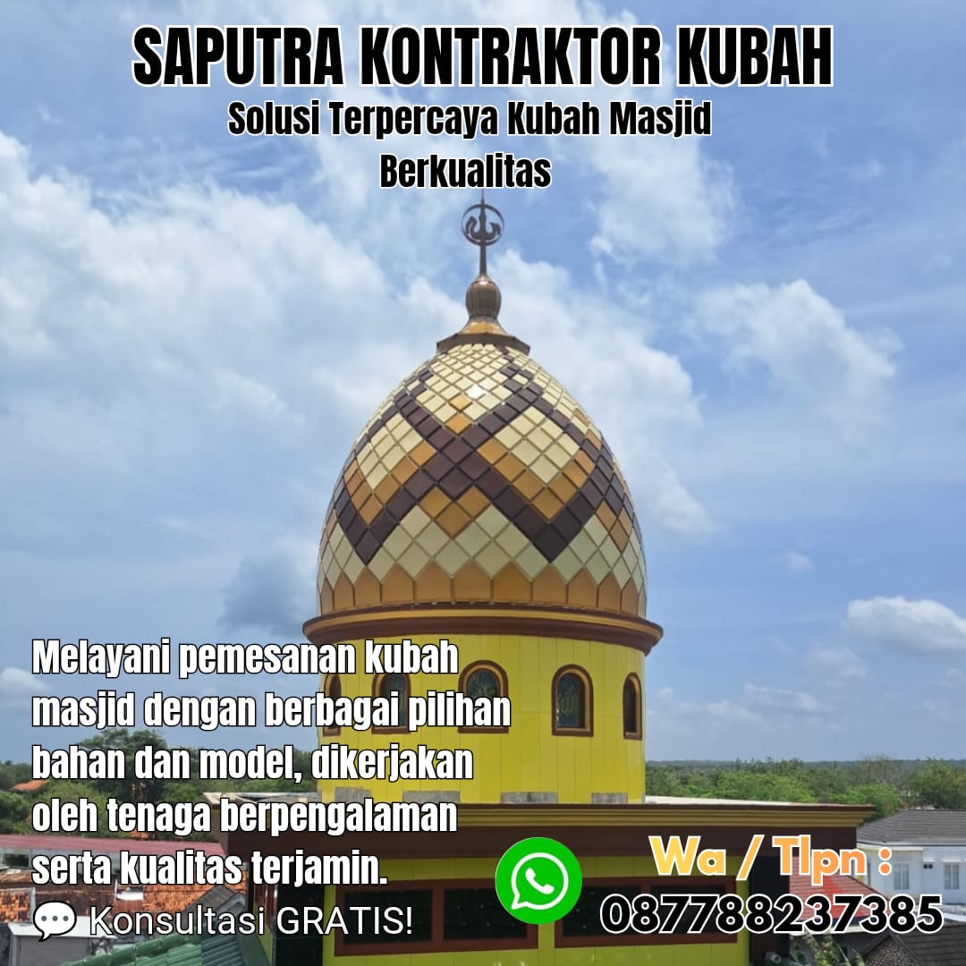 Pengrajin Kubah Masjid Terpercaya kaimana [ W.A 087788237385 ]