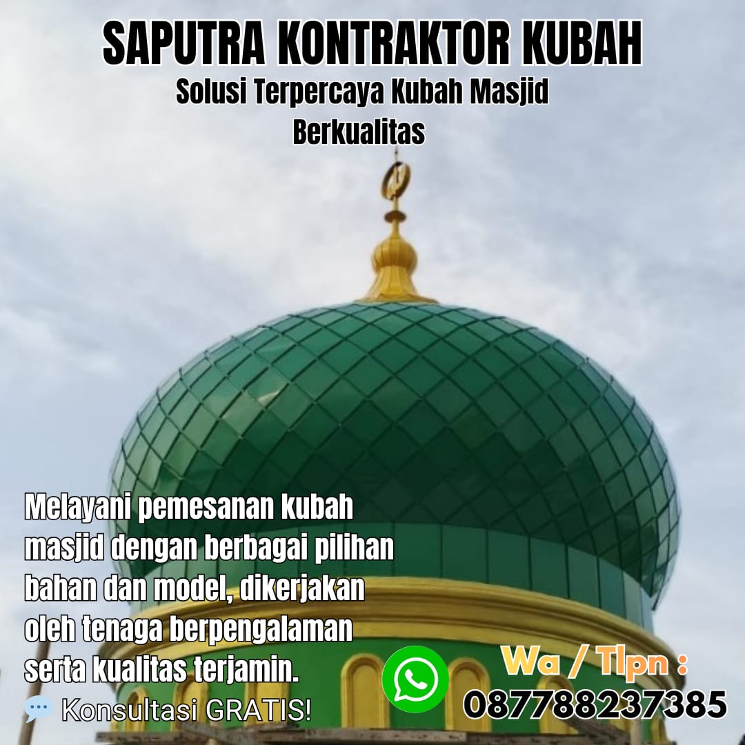 Kontraktor Kubah Masjid Terpercaya Manna [ W.A 087788237385 ]