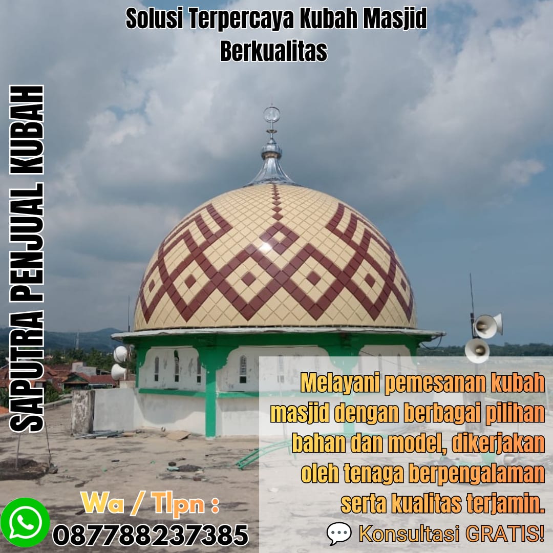 Spesialis Kubah Masjid Modern Teminabuan { W.A / Tlpn 087788237385 }