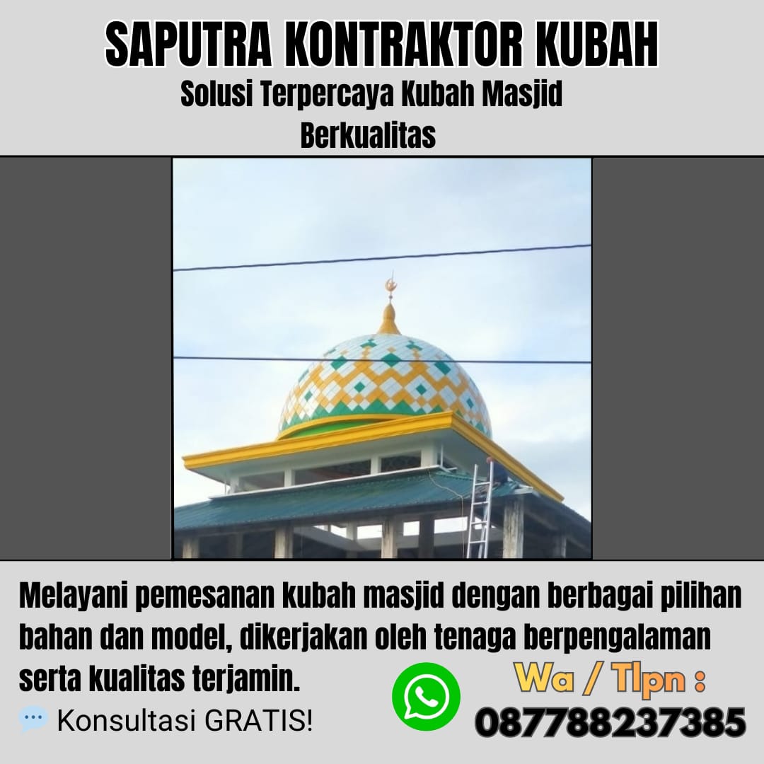 Pengrajin Kubah Masjid Terpercaya Gianyar [ W.A 087788237385 ]