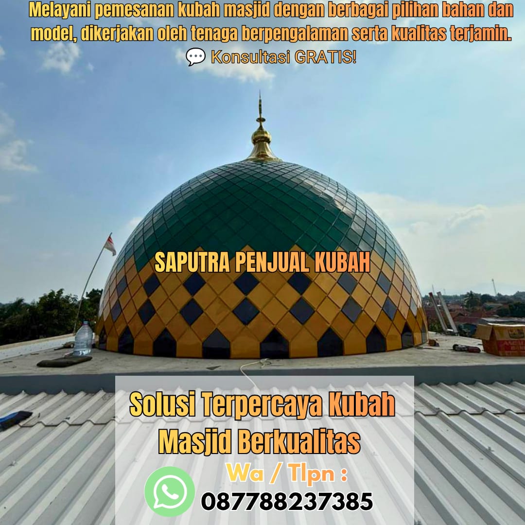 Produksi Kubah Masjid Malinau { W.A / Tlpn 087788237385 }