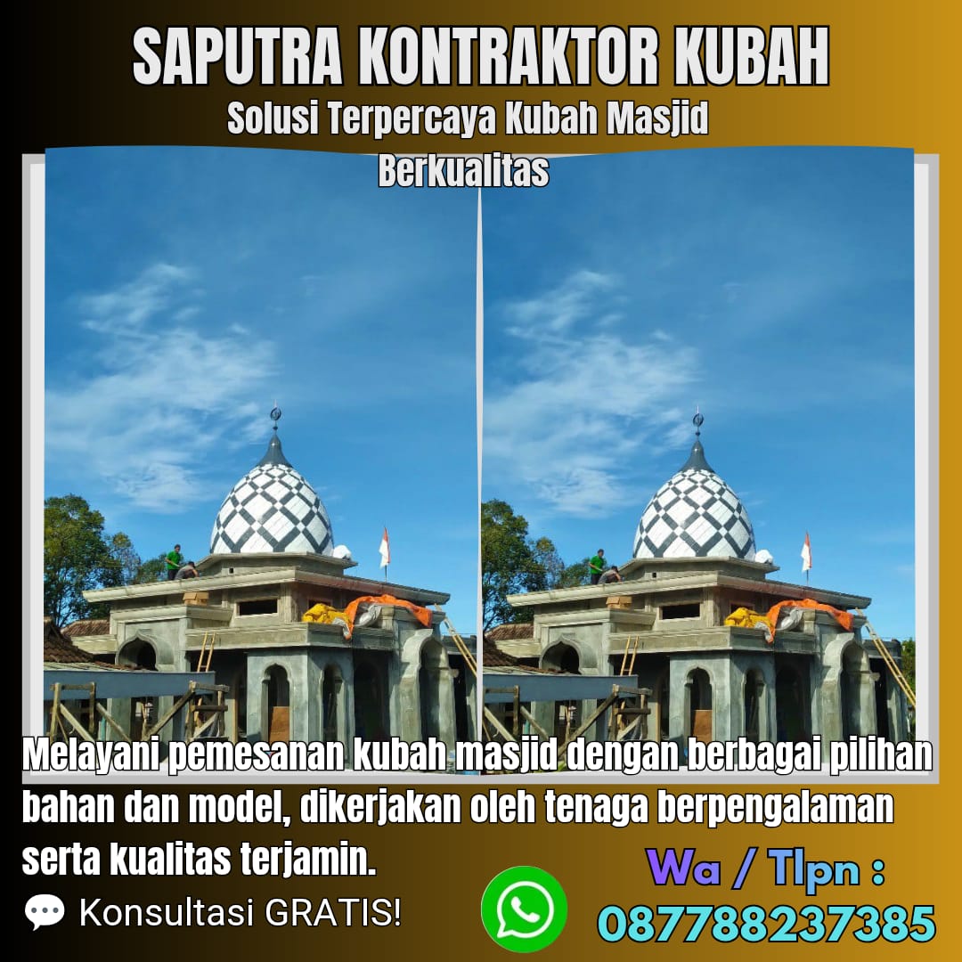 Kontraktor Kubah Masjid Terpercaya Manokwari [ W.A 087788237385 ]