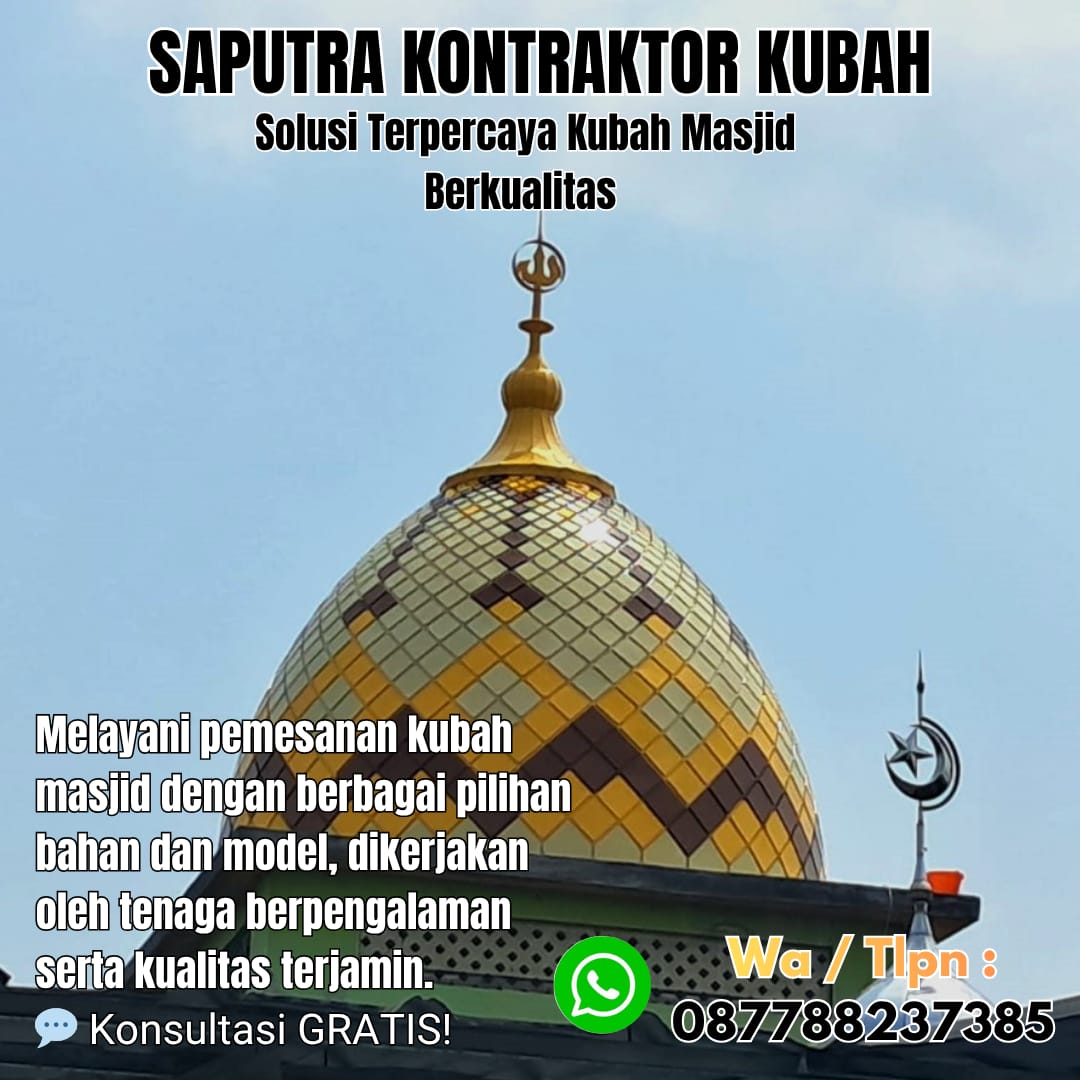 Pengrajin Kubah Masjid Terpercaya bengkalis [ W.A 087788237385 ]