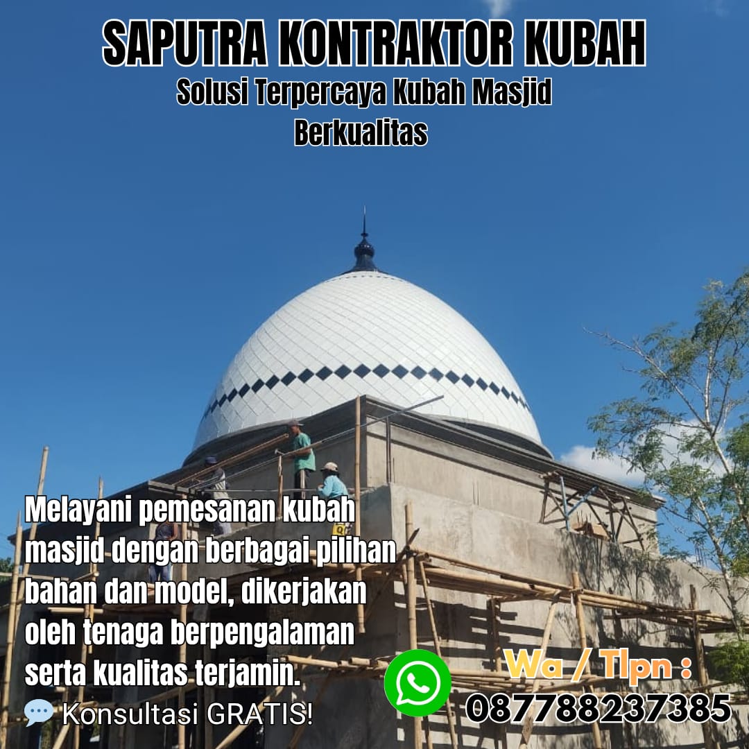 Kontraktor Kubah Masjid Terpercaya Sumbawa [ W.A 087788237385 ]