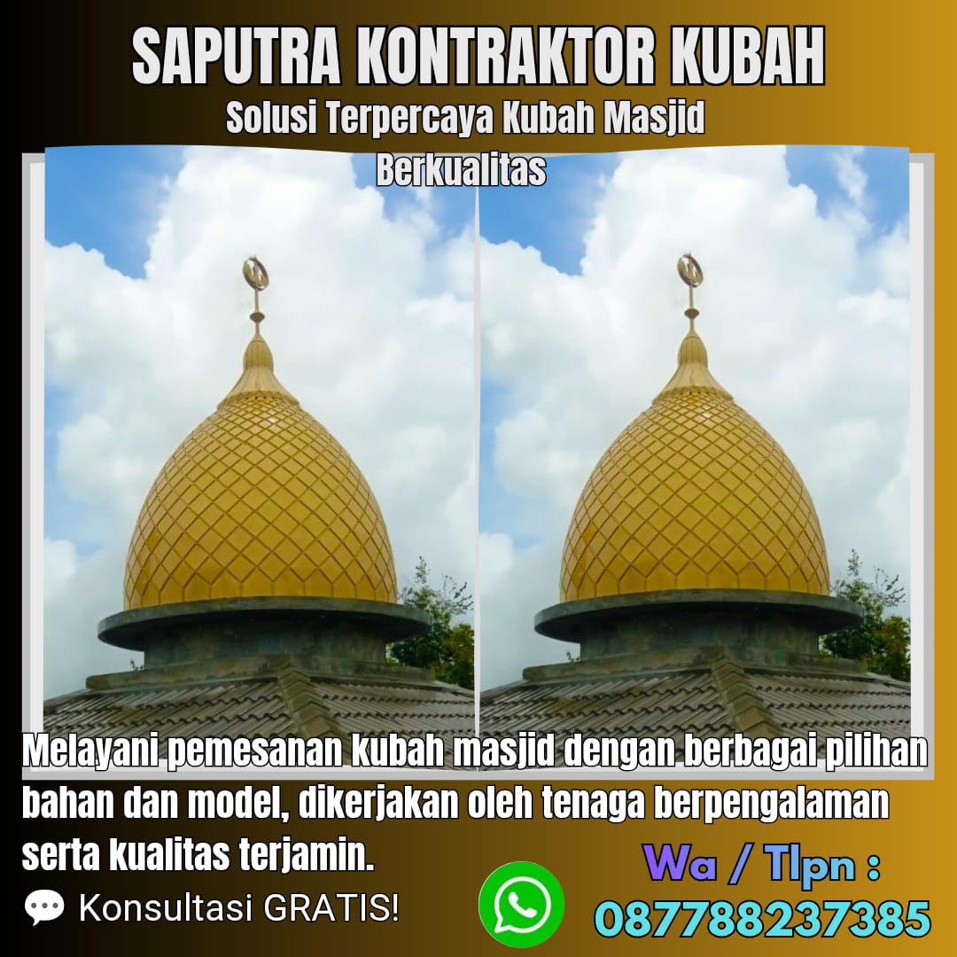 Kontraktor Kubah Masjid Terpercaya Wamena [ W.A 087788237385 ]
