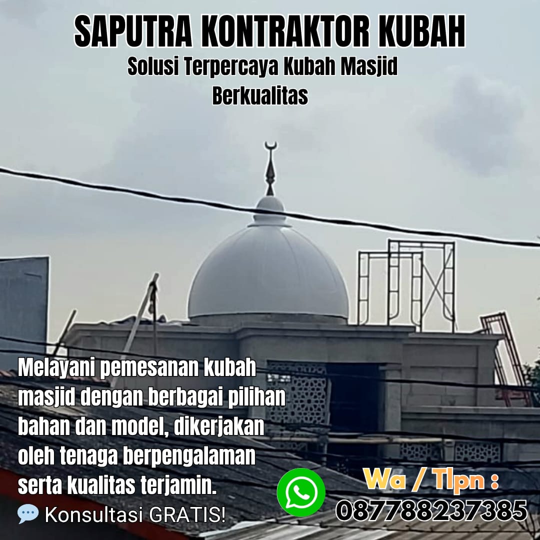 Pengrajin Kubah Masjid Terpercaya Bangko [ W.A 087788237385 ]