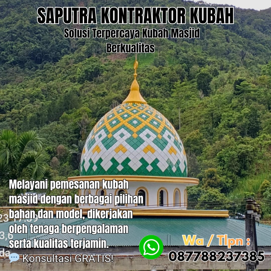 Kontraktor Kubah Masjid Terpercaya Mentok [ W.A 087788237385 ]