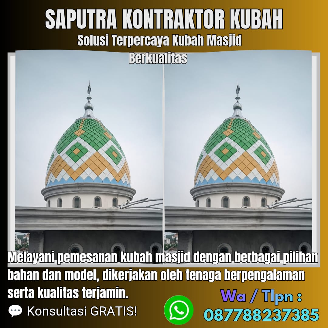 Kontraktor Kubah Masjid Terpercaya Pekanbaru [ W.A 087788237385 ]