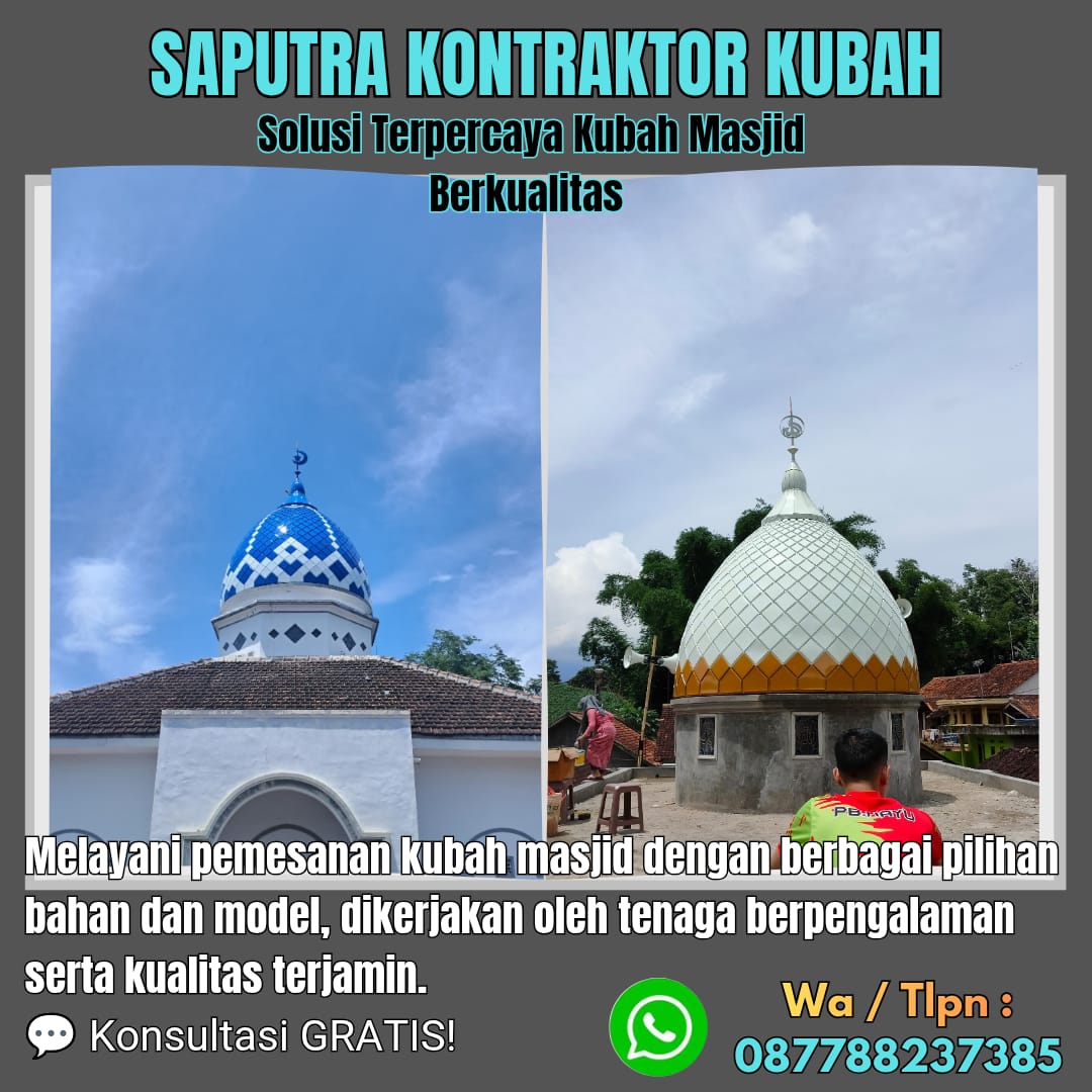 Pengrajin Kubah Masjid Terpercaya Wanggudu [ W.A 087788237385 ]
