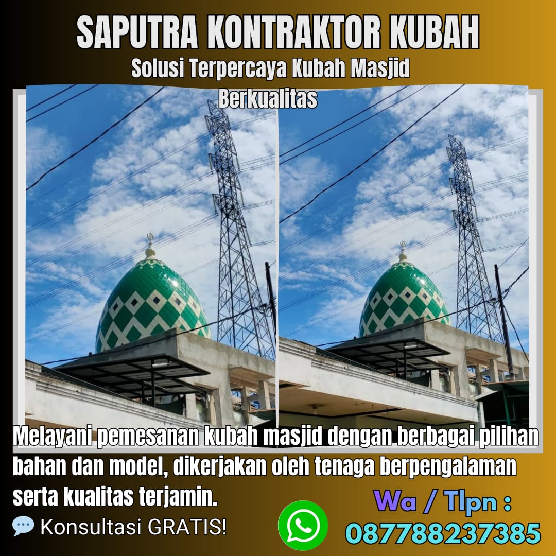 Kontraktor Kubah Masjid Terpercaya Padang Panjang [ W.A 087788237385 ]