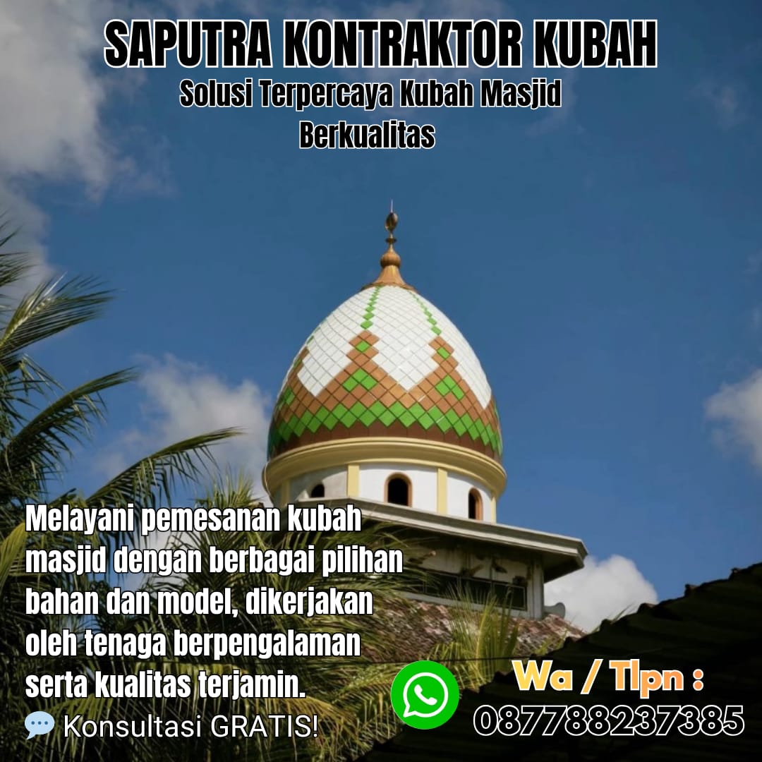Pengrajin Kubah Masjid Terpercaya Ranai [ W.A 087788237385 ]