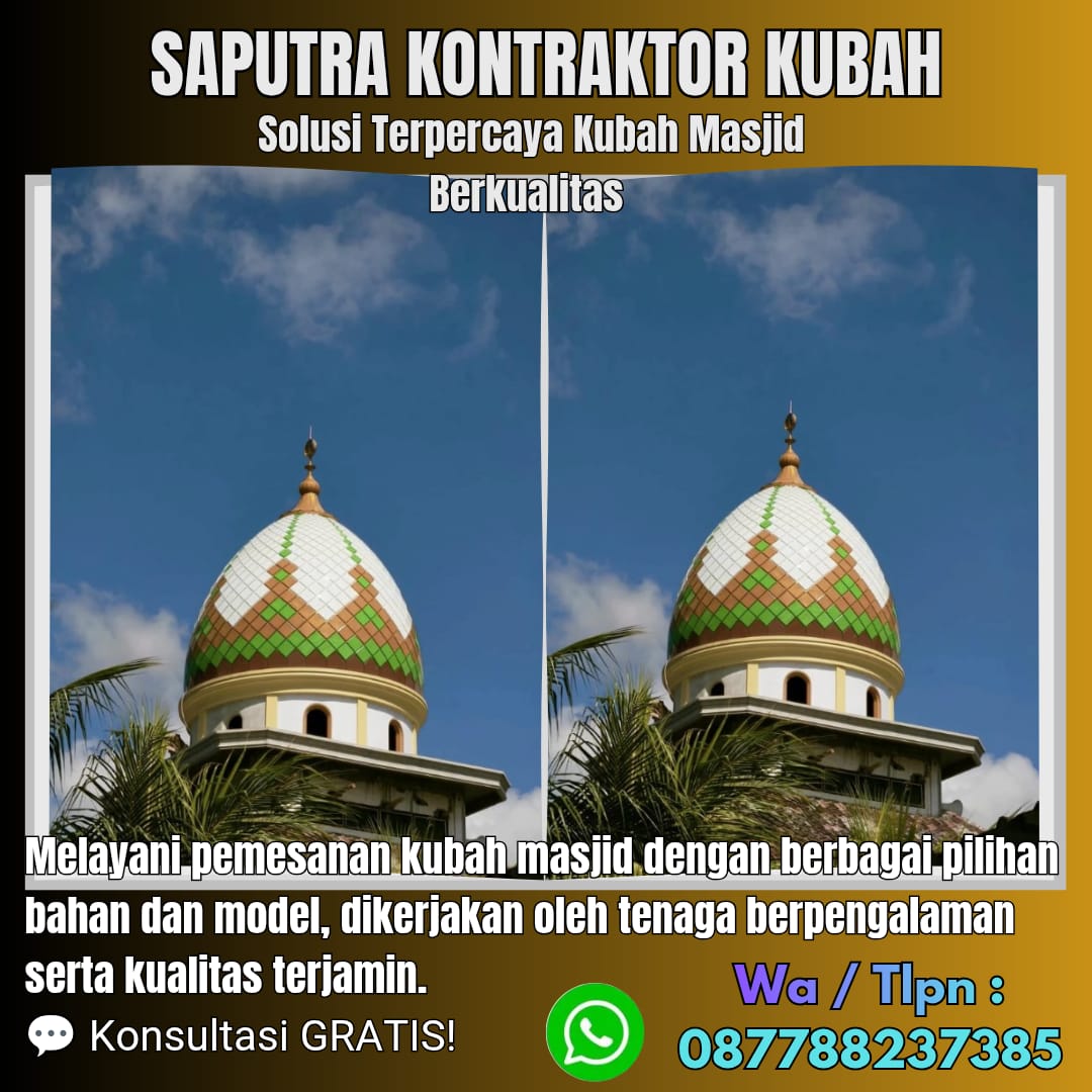 Kontraktor Kubah Masjid Terpercaya Banjarbaru [ W.A 087788237385 ]