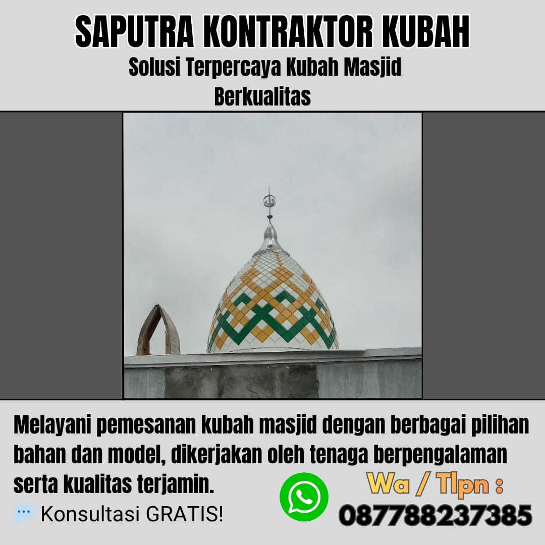 Kontraktor Kubah Masjid Terpercaya Luwuk [ W.A 087788237385 ]