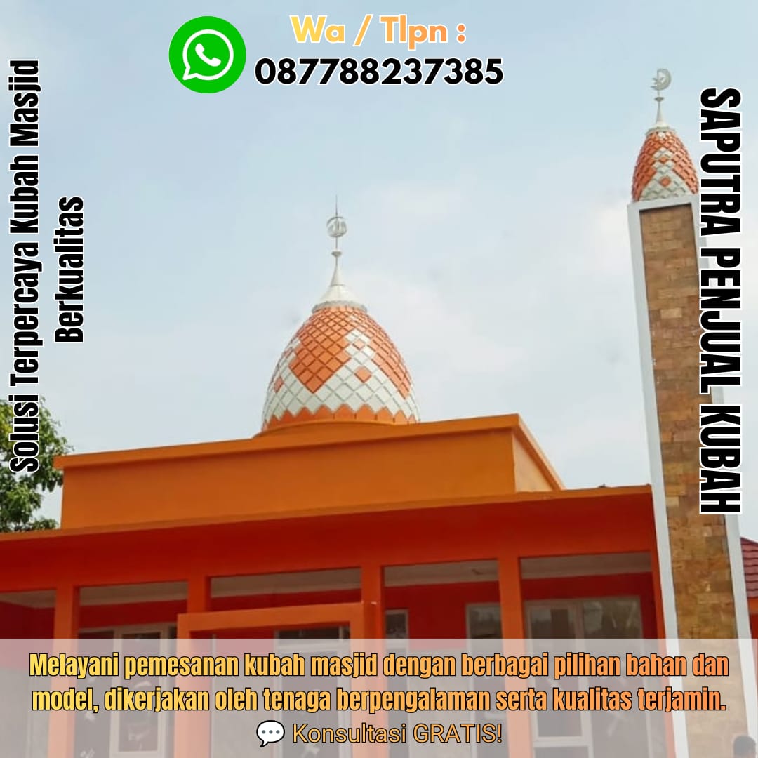 Spesialis Kubah Masjid Modern Koja { W.A / Tlpn 087788237385 }