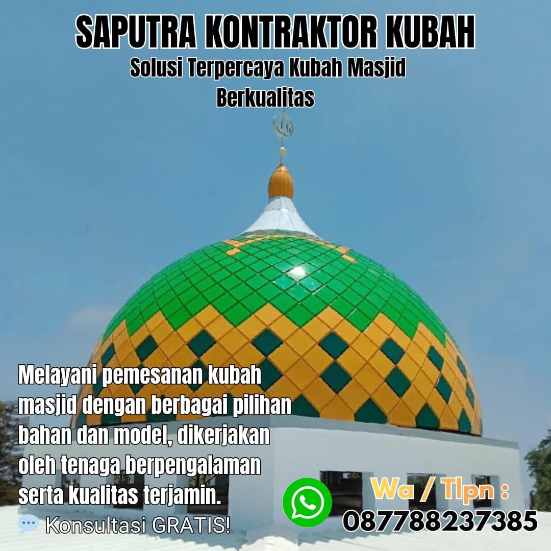 Pengrajin Kubah Masjid Terpercaya Agats [ W.A 087788237385 ]