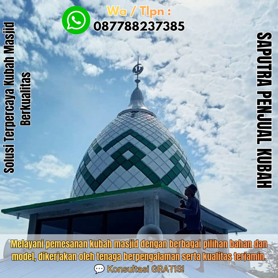 Spesialis Kubah Masjid Modern Demak { W.A / Tlpn 087788237385 }