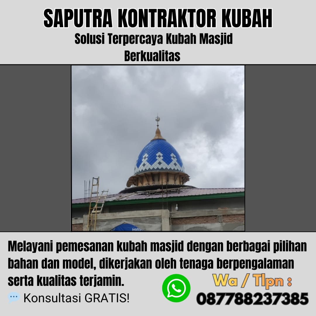 Kontraktor Kubah Masjid Terpercaya Balikpapan [ W.A 087788237385 ]