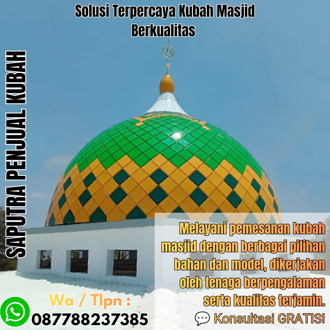Spesialis Kubah Masjid Modern Kolaka { W.A / Tlpn 087788237385 }