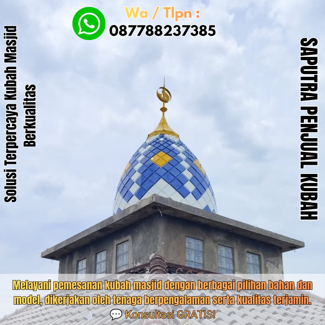 Produksi Kubah Masjid Wanggudu { W.A / Tlpn 087788237385 }