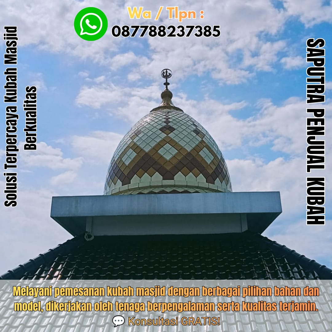 Spesialis Kubah Masjid Modern Lamongan { W.A / Tlpn 087788237385 }