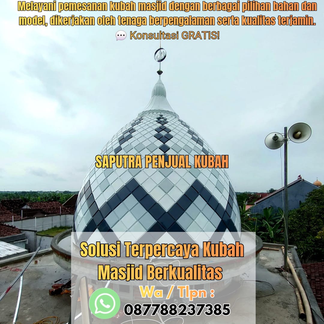 Produksi Kubah Masjid Banyuwangi { W.A / Tlpn 087788237385 }
