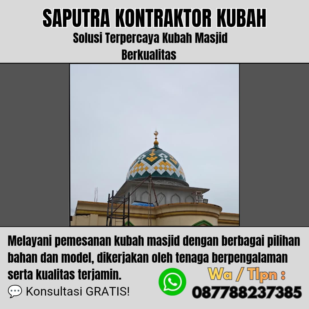 Kontraktor Kubah Masjid Terpercaya Banjar [ W.A 087788237385 ]