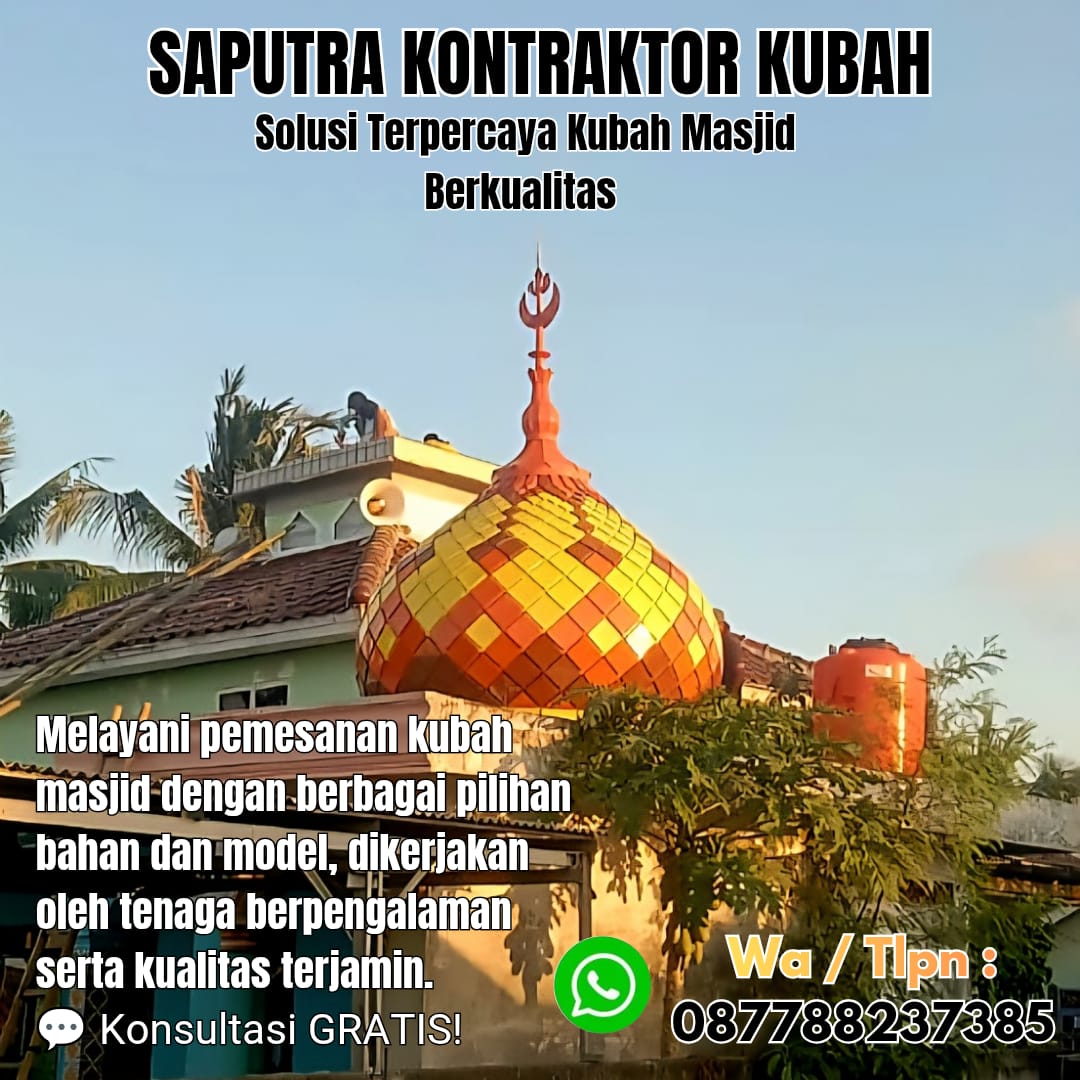 Kontraktor Kubah Masjid Terpercaya Palembang [ W.A 087788237385 ]