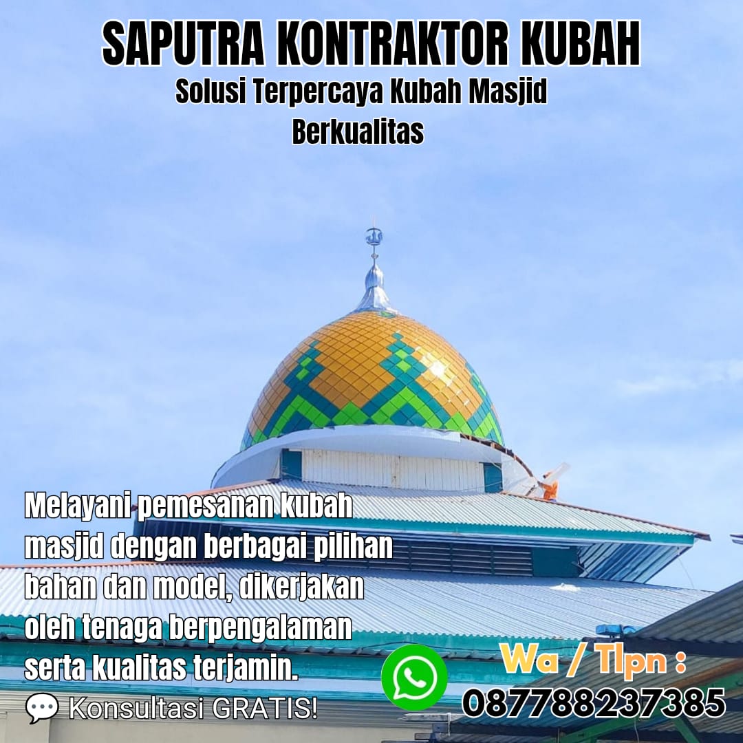 Kontraktor Kubah Masjid Terpercaya Maluku [ W.A 087788237385 ]