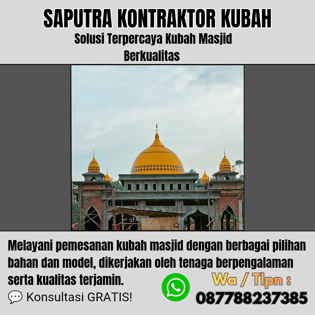 Kontraktor Kubah Masjid Terpercaya Bitung [ W.A 087788237385 ]