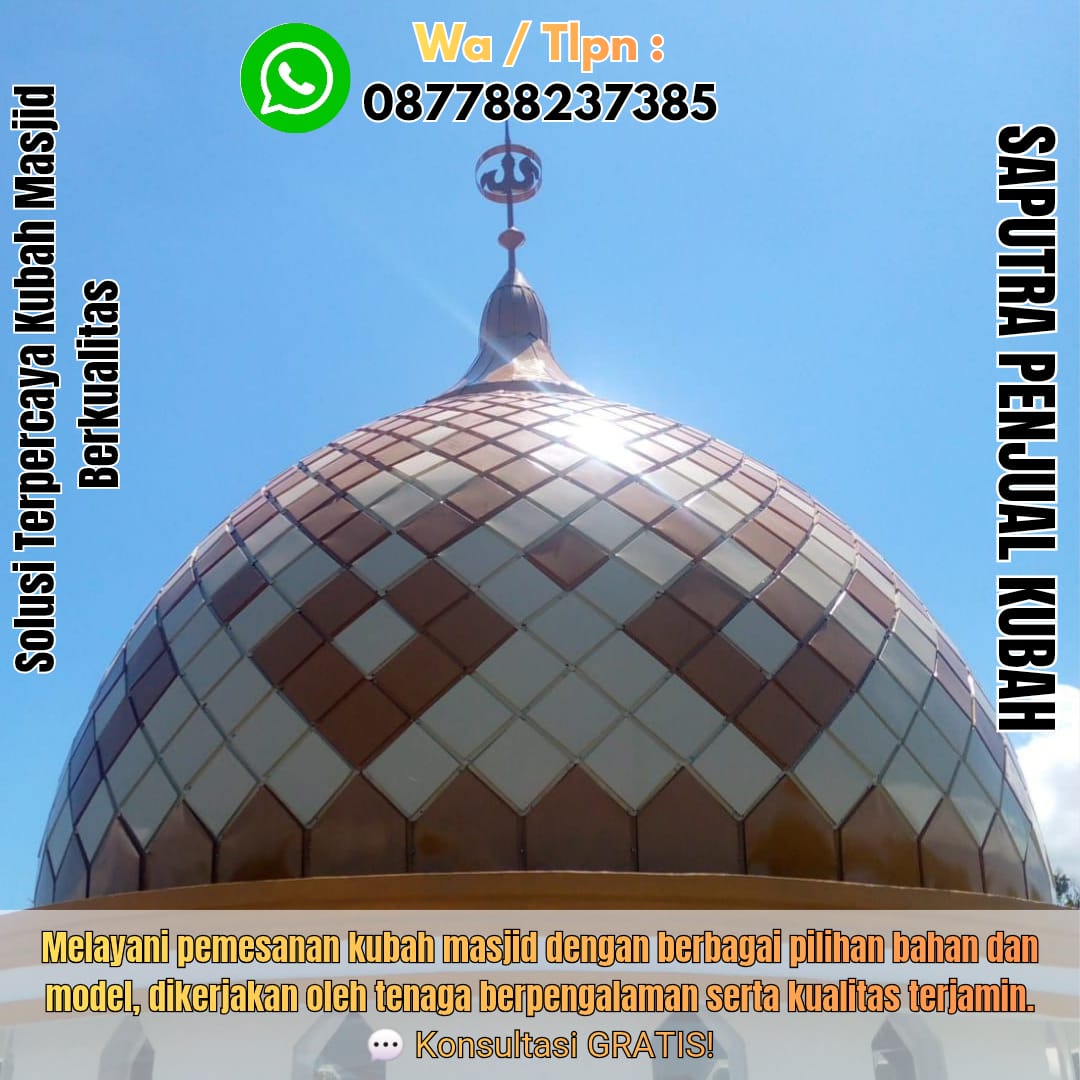 Produksi Kubah Masjid Wakatobi { W.A / Tlpn 087788237385 }