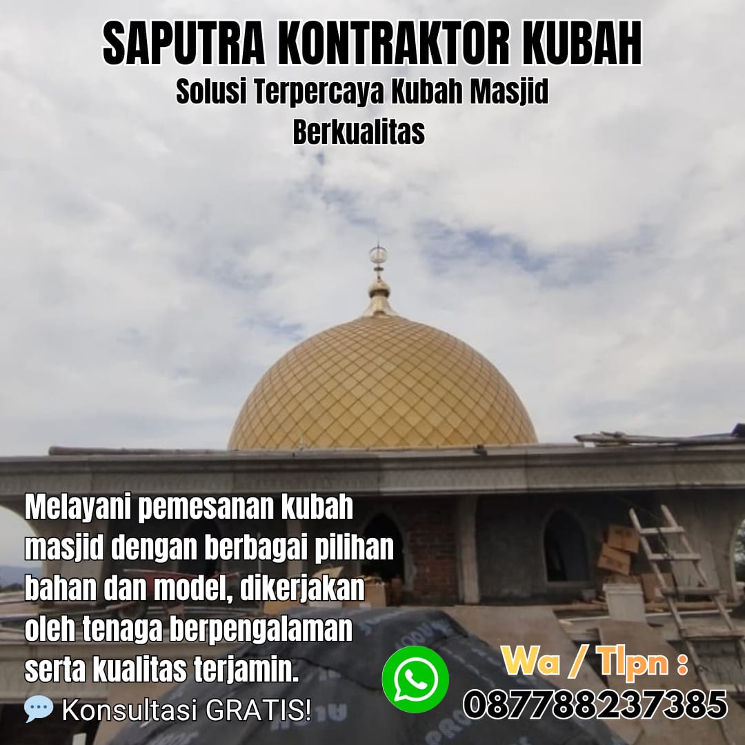 Kontraktor Kubah Masjid Terpercaya Payakumbuh [ W.A 087788237385 ]