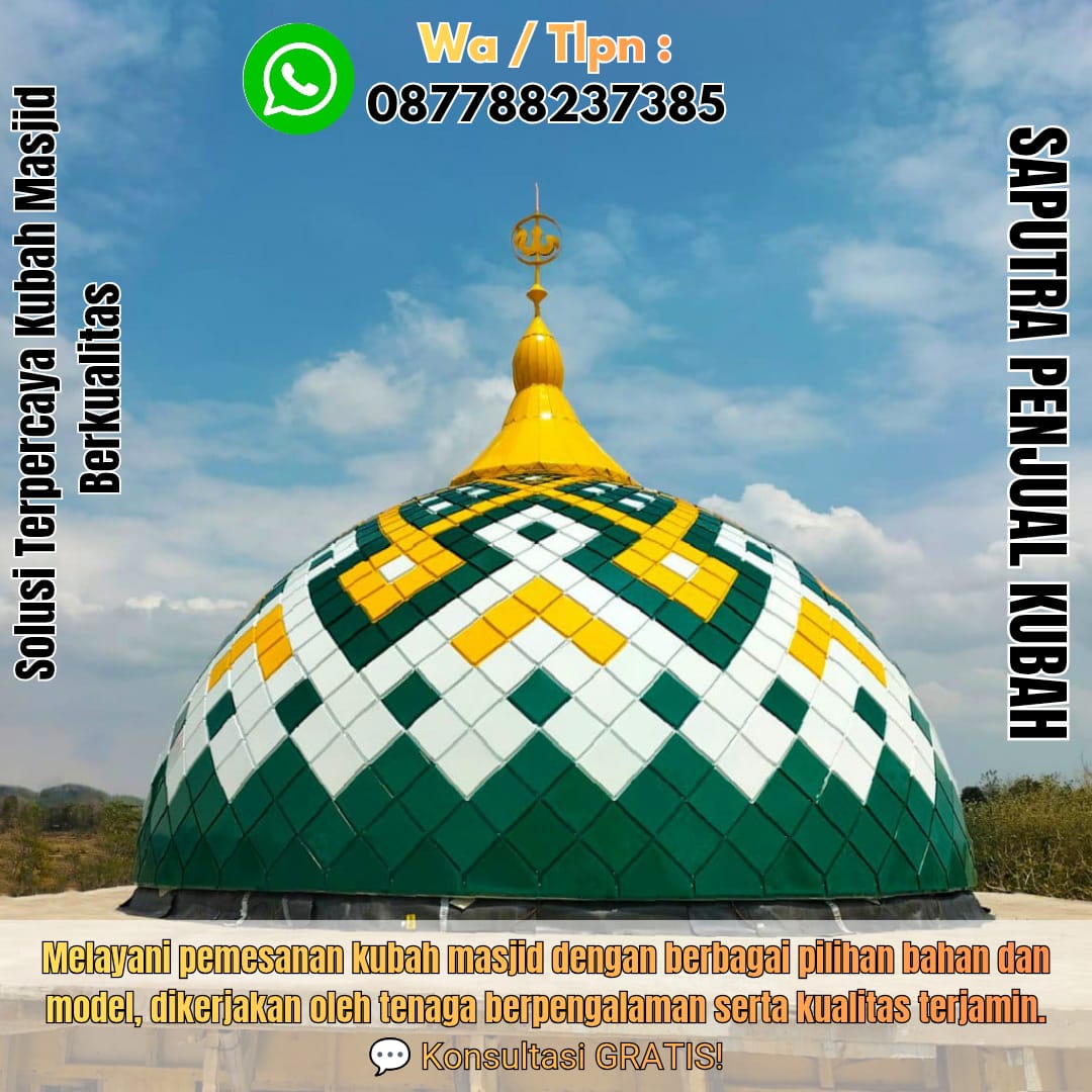 Spesialis Kubah Masjid Modern Brebes { W.A / Tlpn 087788237385 }